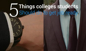 5 Things College Students Should Do To Get Job Ready