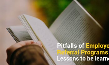 Pitfalls of Employee Referral Programs – Lessons to be learned