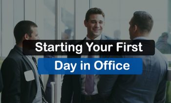 Starting Your First Day in Office
