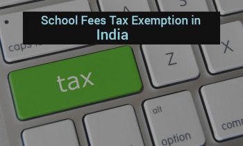 School Fees Tax Exemption in India