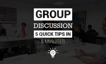 Preparing for Group Discussion – 5 Quick Tips in 5 Minutes