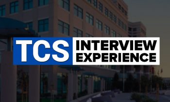TCS Campus Placement Process & Interview Experience