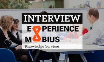 Campus Placement Interview Experience of Mobius knowledge services