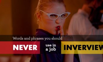 Words and Phrases You Should Never Use in a Job Interview