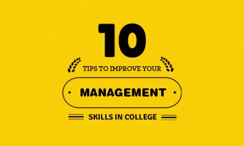 10 Tips to Improve Your Management Skills in College