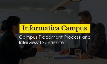 Informatica Campus Placement Process and Interview Experience