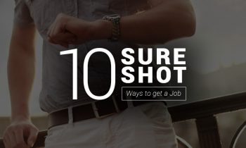 10 Sure Shot Ways to Get a Job
