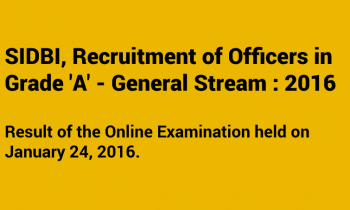 SIDBI Recruitment of Officers in Grade ‘A’ – 2016 – Results Announced