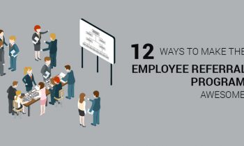 12 Ways to make the employee referral programme awesome